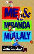 Me & Miranda Mullaly