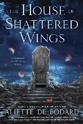 House of Shattered Wings A Dominion of the Fallen Novel