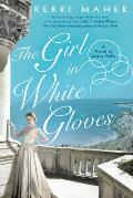 Girl in White Gloves A Novel of Grace Kelly