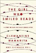 Girl Who Smiled Beads A Story of War & What Comes After