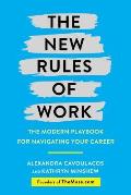 New Rules of Work The Modern Playbook to Finding the Perfect Career Path Landing the Right Job & Waking Up Excited for Work Every Da