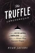 Truffle Underground