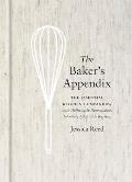 Bakers Appendix The Essential Kitchen Companion with Deliciously Dependable Infinitely Adaptable Recipes