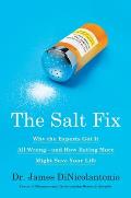 Salt Fix How the Experts Got It All Wrong & Why Eating More Might Save Your Life