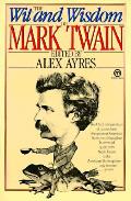 Wit & Wisdom Of Mark Twain