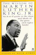 Wisdom Of Martin Luther King Jr An A To