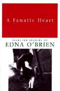 Fanatic Heart Selected Stories Of Edna