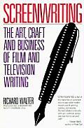 Screenwriting The Art Craft & Business of Film & Television Writing