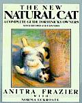 New Natural Cat A Complete Guide For Finicky Owners