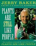 Plants Are Still Like People