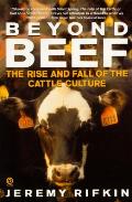 Beyond Beef The Rise & Fall Of The Cattle Culture