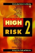 High Risk 2 Writings On Sex Death & Subv