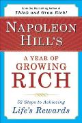 Napoleon Hills a Year of Growing Rich 52 Steps to Achieving Lifes Rewards