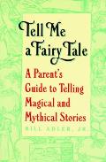 Tell Me A Fairy Tale A Parents Guide