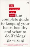 Womans Heart Book The Complete Guide To Keepin