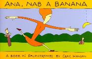 Ana Nab A Banana A Book Of Palindromes