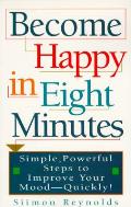 Become Happy In Eight Minutes