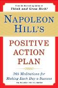 Napoleon Hills Positive Action Plan 365 Meditations for Making Each Day a Success