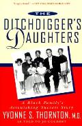 Ditchdiggers Daughters A Black Familys Astonishing Success Story