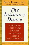 Intimacy Dance A Guide to Long Term Success in Gay & Lesbian Relationships