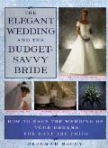 Elegant Wedding & The Budget Savvy Bride