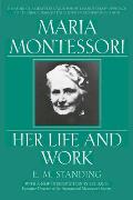 Maria Montessori Her Life & Work
