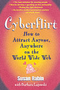 Cyberflirt How To Attract Anyone Anywher