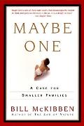 Maybe One: A Case for Smaller Families