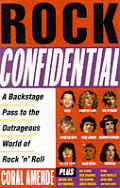 Rock Confidential A Backstage Pass To Th