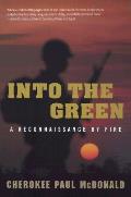 Into the Green A Reconnaissance by Fire