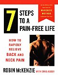7 Steps to a Pain Free Life How to Rapidly Relieve Back & Neck Pain