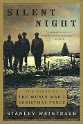 Silent Night The Story of the World War I Christmas Truce