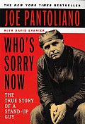 Whos Sorry Now The True Story of a Stand Up Guy