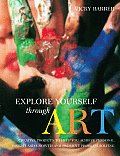 Explore Yourself Through Art