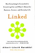 Linked How Everything Is Connected to Everything Else & What It Means for Business Science & Everyday Life