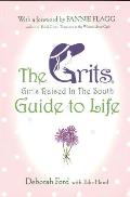 Grits Girls Raised in the South Guide to Life