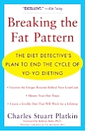 Breaking The Fat Pattern The Diet Detectives Plan to End the Cycle of Yo Yo Dieting
