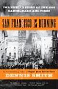San Francisco Is Burning The Untold Stor