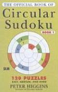 Official Book of Circular Sudoku Book I 120 Puzzles