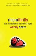 Microthrills True Stories From A Life