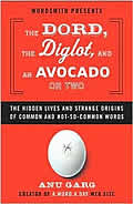 Dord The Diglot & An Avocado Or Two The