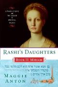 Rashis Daughters Book II Miriam A Novel of Love & the Talmud in Medieval France