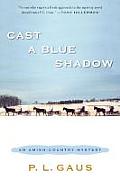 Cast a Blue Shadow: An Amish-Country Mystery