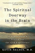 Spiritual Doorway in the Brain A Neurologists Search for the God Experience