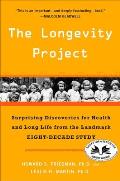 Longevity Project Surprising Discoveries for Health & Long Life from the Landmark Eight Decade Study