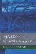 Matisse: Messages of a Soul