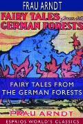 Fairy Tales From the German Forests (Esprios Classics): With an Introduction by G. K. Chesterton; Illustrated by Edith Calvert