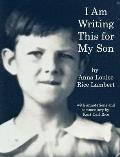 I am Writing This for My Son: A Memoir