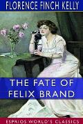 The Fate of Felix Brand (Esprios Classics): Illustrated by Edwin John Prittie