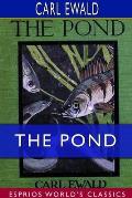 The Pond (Esprios Classics): Translated by Alexander Teixeira de Mattos--Illustrated by Warwick Reynolds
